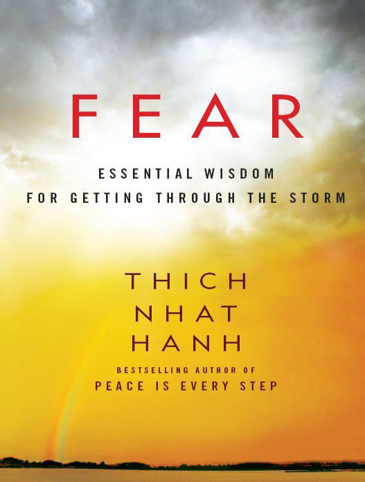 (image for) Fear: Essential Wisdom for Getting Through the Storm Thich Nhat